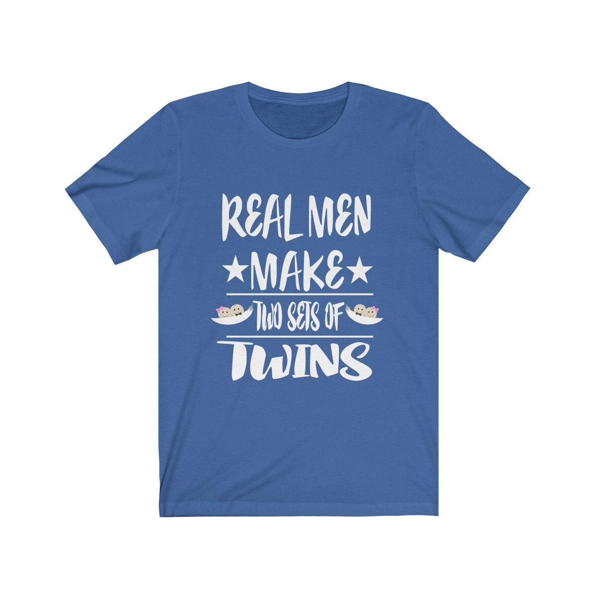 Real men make 2 sets of twins funny dad of twins father tee