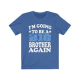 I'm Going To Be A Big Brother Again Shirt, Big Brother Again Shirt, Big Brother Gift T-Shirt Image 3
