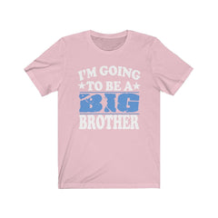 I'm Going To Be A Big Brother Announcement Shirt - big brother announcement design