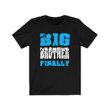 Big Brother Finally Shirt, Big Brother shirt, Big Brother Gift, Big Brother Annoucement T-Shirt Image 1