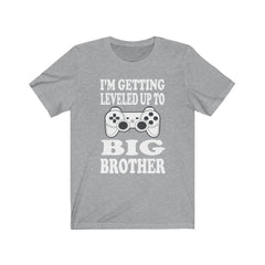 I am getting leveled up to big brother gaming sibling tee