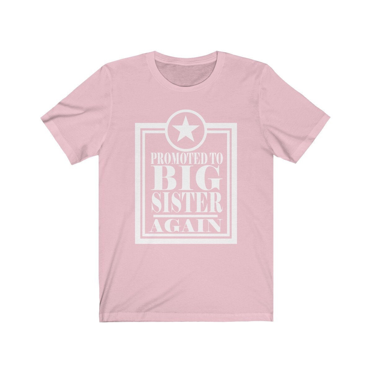 Promoted To Big Sister Again Shirt - big sister announcement print design