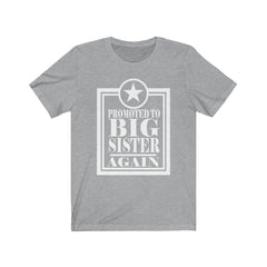 Promoted To Big Sister Again Shirt - big sister announcement print design