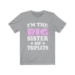 I'm The Big Sister Of Triplets Shirt - big sister of triplets print design