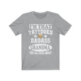 I'm That Tattooed Badass Grandma You All Talk About Gift T-Shirt Image 2