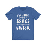 I'm Going To Be A Big Sister Shirt, Big Sister Shirt, Big Sister Announcement Gift T-Shirt Image 2
