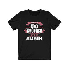 Promoted To Big Brother Again Shirt - big brother again design