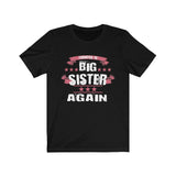 Promoted To Big Sister Again Announcement Gift T-Shirt Image 1