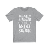 Really Blessed To Be A Big Sister Gift T-Shirt Image 4