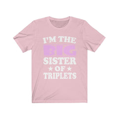 I'm The Big Sister Of Triplets Shirt - big sister of triplets print design