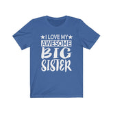 I Love My Awesome Big Sister Shirt, Big Sister Shirt, Big Sister Gift T-Shirt Image 1