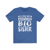 I Love My Awesome Big Sister Shirt, Big Sister Shirt, Big Sister Gift T-Shirt Image 1
