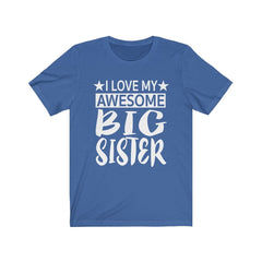 I love my awesome big sister sibling bond family tee for kids