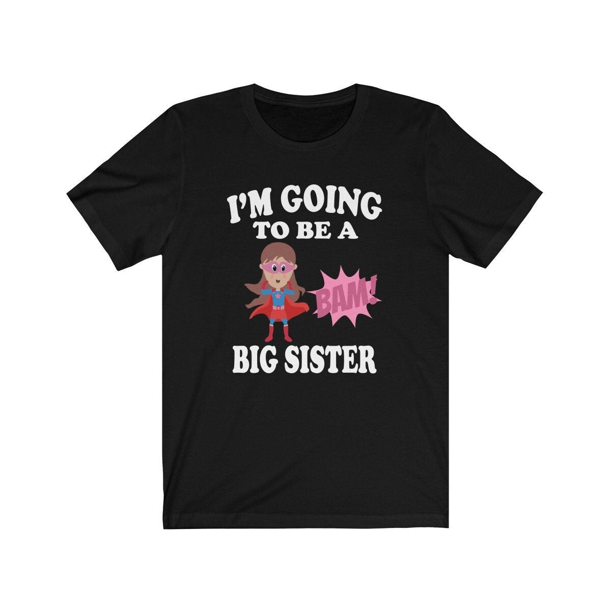 I'm Going To Be A Big Sister Announcement Gift T-Shirt Image 1