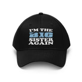 I'm The Big Sister Again Hat, Big Sister Again Gift Unisex Twill Hat Image 1