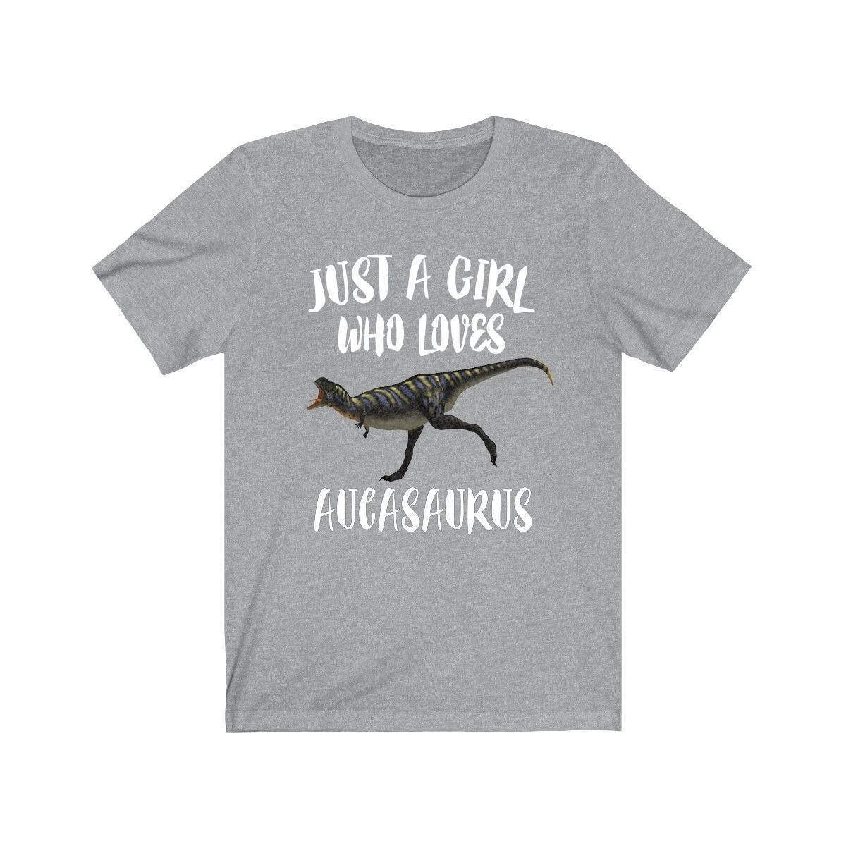 Just A Girl Who Loves Aucasaurus Dinosaur Shirt, Aucasaurus Shirt, Dinosaur Lover Shirt, Adult Toddler Infant Kids Gift T-Shirt Image 1