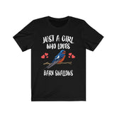Just A Girl Who Loves Barn Swallows Shirt, Birds Birding Shirt, Swallow Lover Shirt, Swallow Gift Animals Adult Toddler Kids Gift T-Shirt Image 1