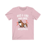 Just A Girl Who Loves Bulldogs Shirt, Bulldog Lover Gift, Dog Shirt Adult Toddler Infant Kids Gift T-Shirt Image 2