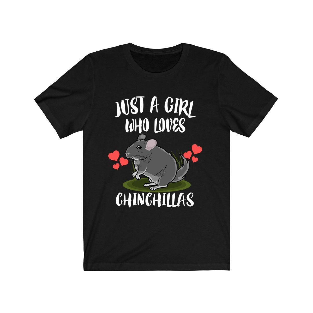 Just a girl who loves chinchillas Andean exotic small pet lover tee