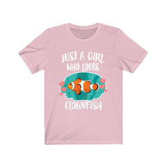 Just a girl who loves clownfish coral reef anemone fish tee