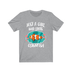 Just a girl who loves clownfish coral reef anemone fish tee