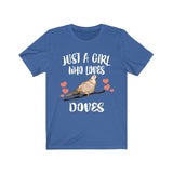Just A Girl Who Loves Doves Birds Shirt, Birding Shirt, Dove Shirt, Bird Shirt, Animals Adult Toddler Infant Kids Gift T-Shirt Image 4