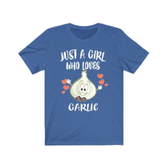 Just a girl who loves garlic vegan vegetable foodie lover tee