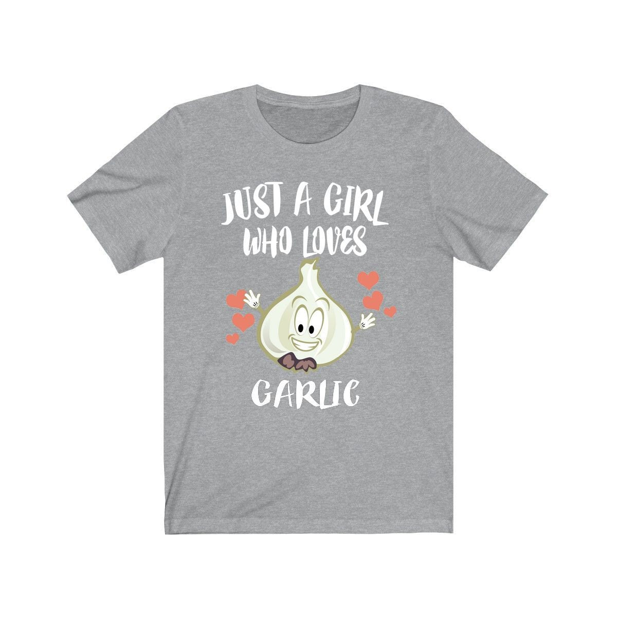 Just a girl who loves garlic vegan vegetable foodie lover tee