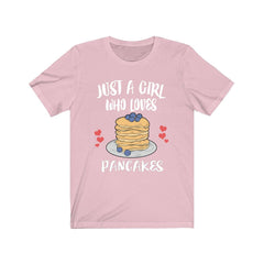 Just a girl who loves pancakes breakfast brunch foodie lover tee