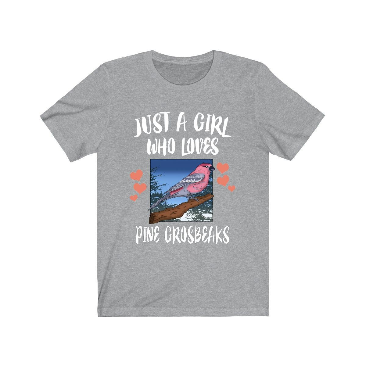 Just a girl who loves pine grosbeaks boreal finch songbird tee