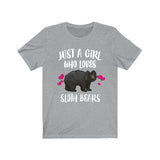 Just A Girl Who Loves Sloth Bears Shirt, Sloth Bear Shirt, Bear Lover Gift, Animal Lover Adult Toddler Infant Kids Gift T-Shirt Image 1