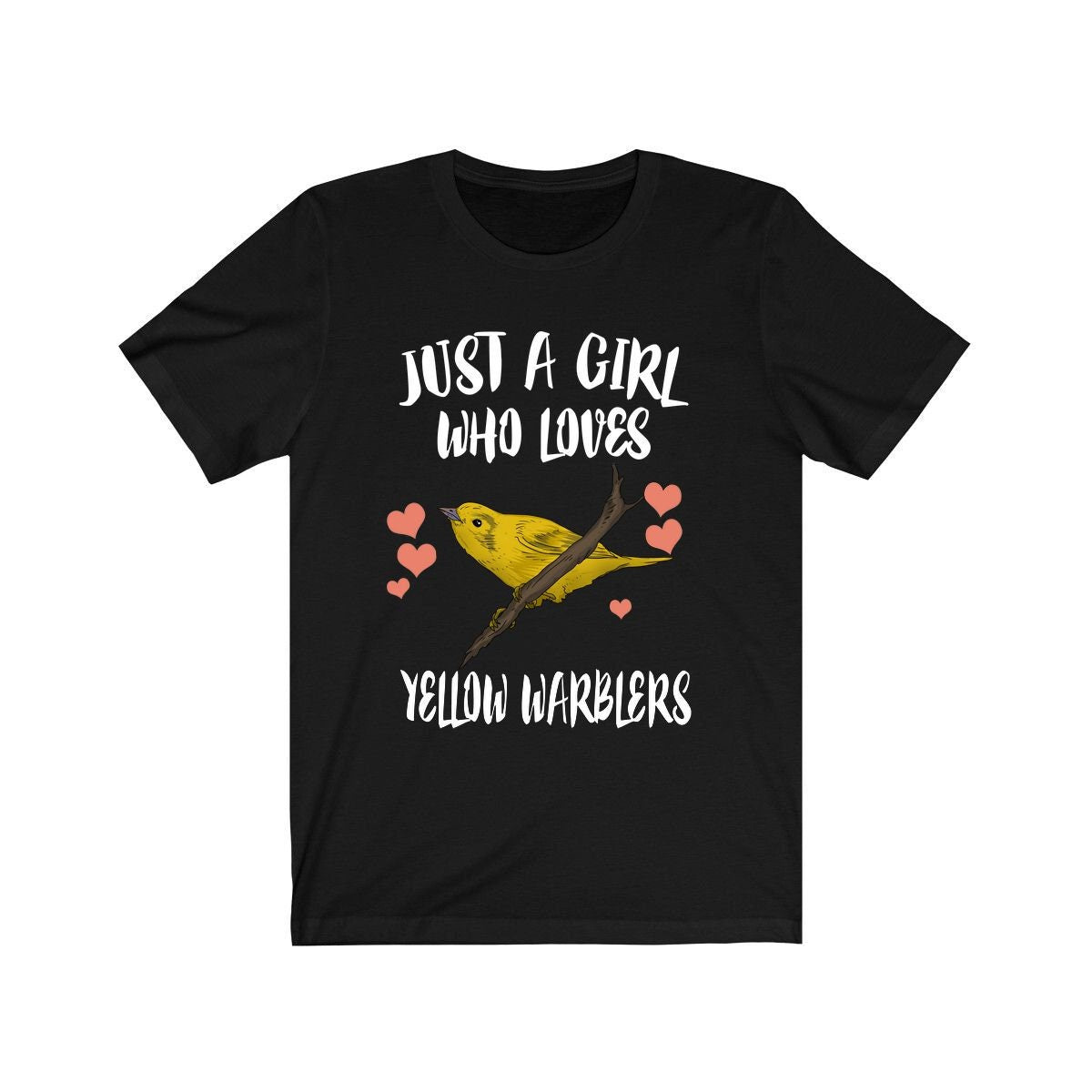 Just A Girl Who Loves Yellow Warblers Bird Birding Animal Lover Adult Toddler Infant Kids Gift T-Shirt Image 1