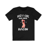 Just A Girl Who Loves Bacon Food Shirt, Bacon Lover Gift, Lover Adult Toddler Infant Kids Gift T-Shirt Image 1
