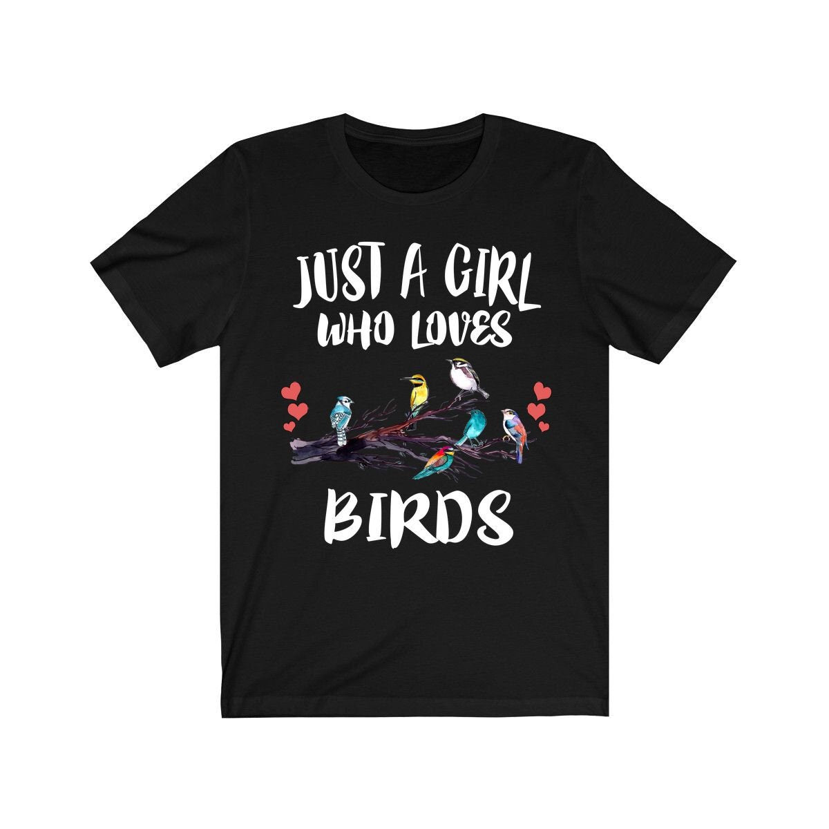 Just A Girl Who Loves Birds Shirt, Birding Gift, Birding Shirt, Bird Lover Gift, Animal Lover Adult Toddler Infant Kids Gift T-Shirt Image 1