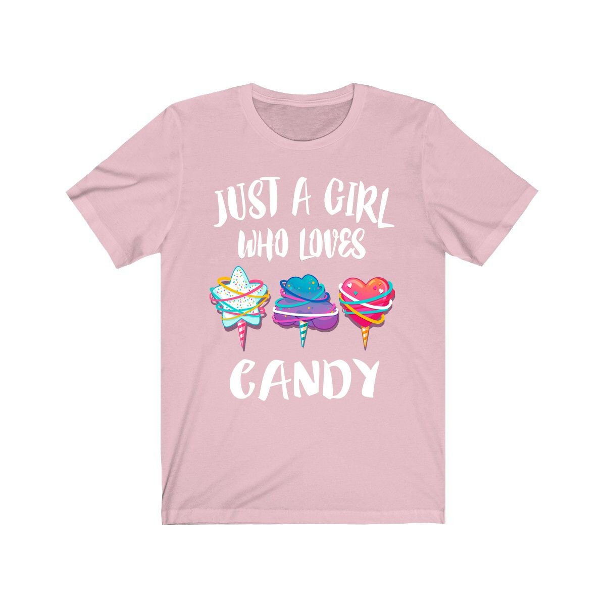 Just a girl who loves candy sweet treat foodie lover tee