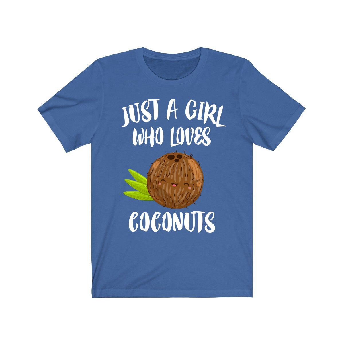 Just a girl who loves coconuts tropical Pacific fruit lover tee