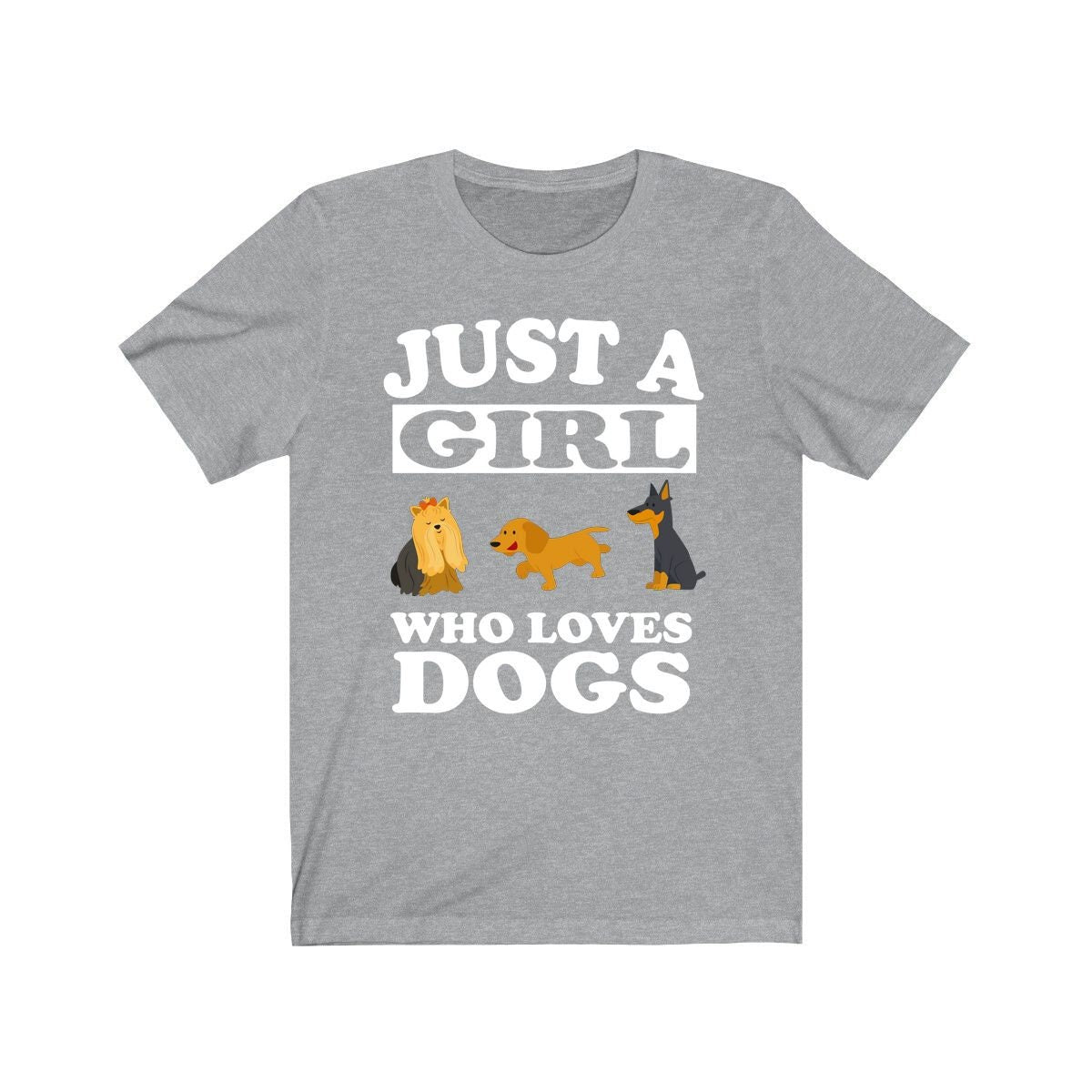 Just a girl who loves dogs canine companion dog parent owner tee