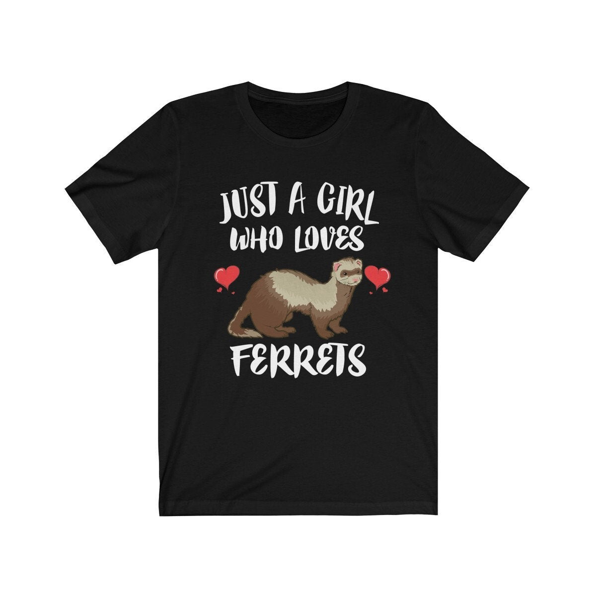 Just A Girl Who Loves Ferrets Shirt, Ferret Shirt, Ferret Lover Gift, Ferret Owner Gift, Animal Lover Adult Toddler Infant Kids Gift T-Shirt Image 1