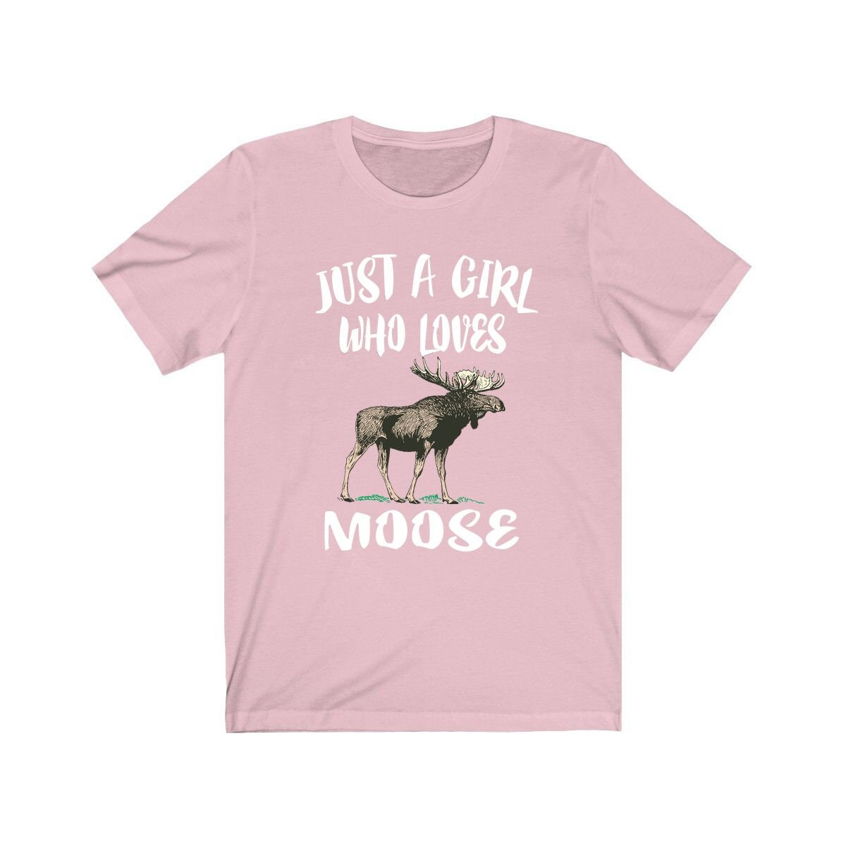 Just A Girl Who Loves Moose Shirt, Moose Lover Shirt, Moose Lover Gift, Animal Lover Shirt, Adult Toddler Infant Kids Gift T-Shirt Image 1