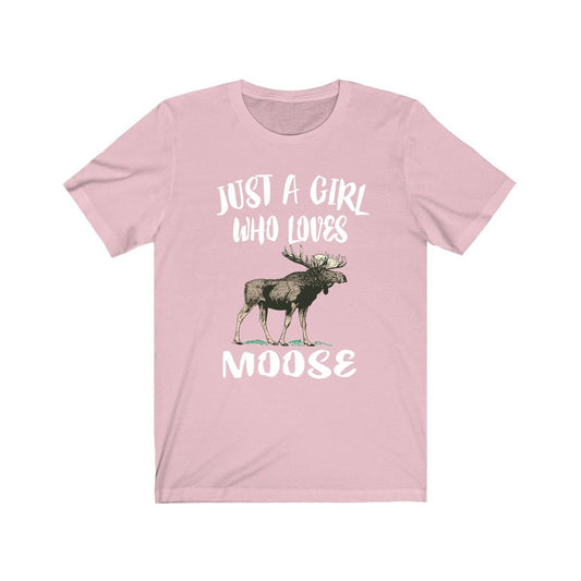 Just a girl who loves moose massive northern deer family tee