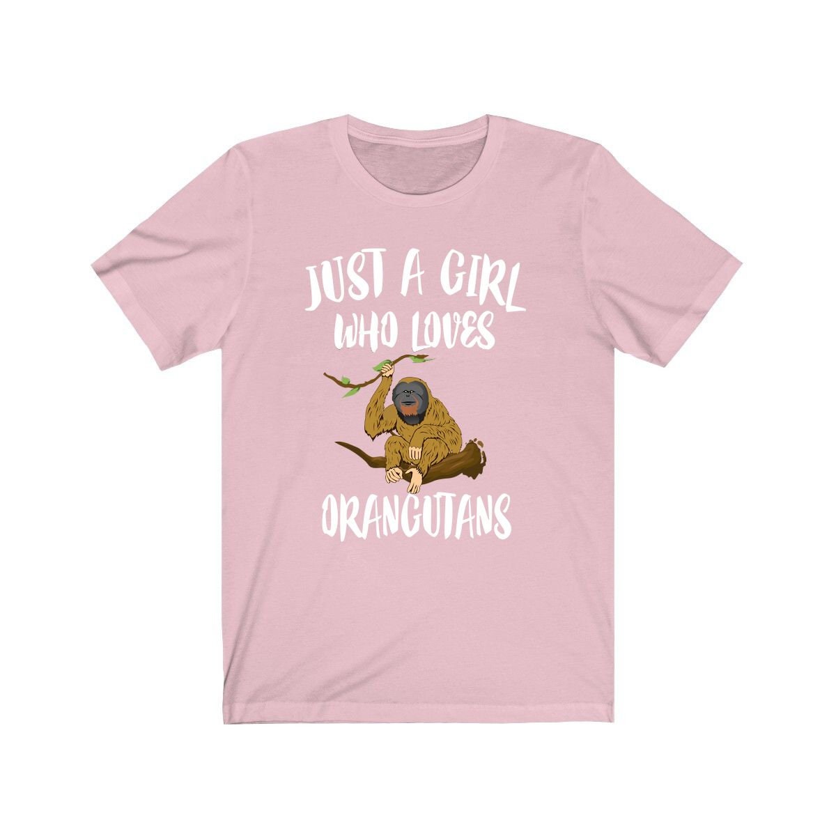 Just a girl who loves orangutans Borneo Sumatra great ape tee