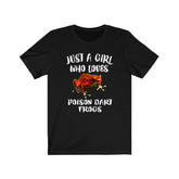 Just A Girl Who Loves Poison Dart Frogs Shirt, Dart Frog Lover Shirt, Frog Gift, Animal Lover Shirt, Adult Toddler Infant Kids Gift T-Shirt Image 1