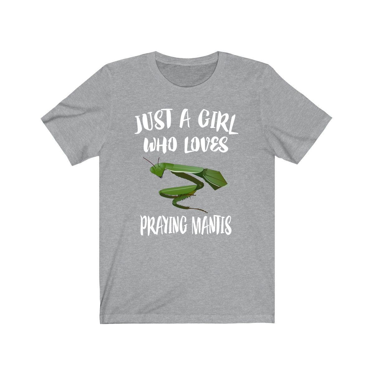 Just A Girl Who Loves Praying Mantis Shirt, Praying Mantis Lover Shirt, Animal Lover Shirt, Adult Toddler Infant Kids Gift T-Shirt Image 1