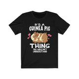 It's A Guinea Pig Thing Shirt, Guinea Pig Owner Shirt, Guinea Pig Lover Gift, Guinea Pig Tee, Animal Adult Toddler Infant Kid T-Shirt Image 1
