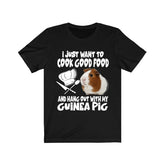 I Just Want To Cook With My Guinea Pig Shirt, Guinea Pig Owner Shirt, Guinea Pig Lover Gift, Guinea Pig, Animal Adult Toddler Kids T-Shirt Image 1