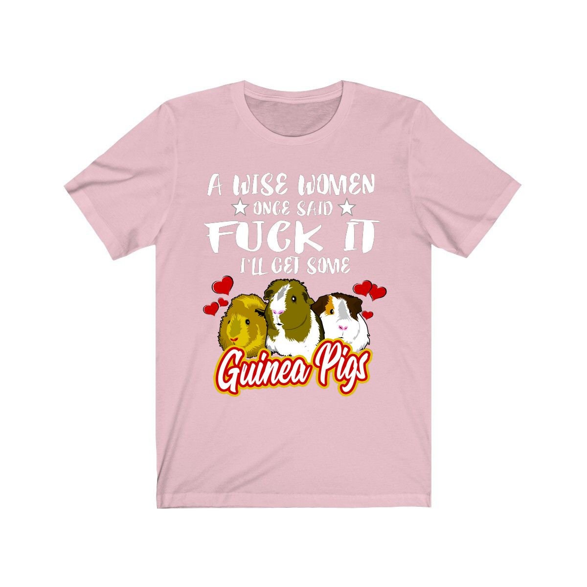 Wise Woman Once Said Get Some Guinea Pigs Shirt - guinea pig print design