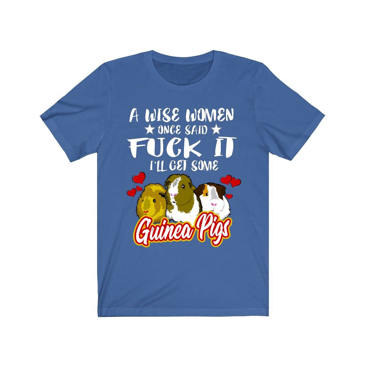 Wise Woman Once Said Get Some Guinea Pigs Shirt - guinea pig print design