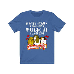 Wise Woman Once Said Get Some Guinea Pigs Shirt - guinea pig print design