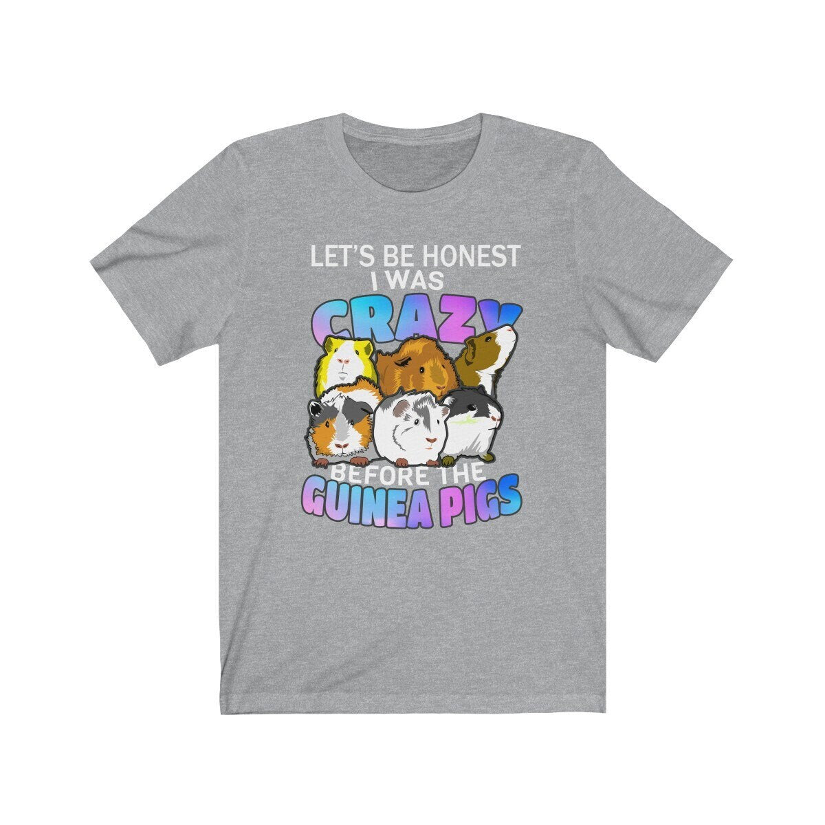 I Was Crazy Before The Guinea Pigs Shirt - guinea pig print design