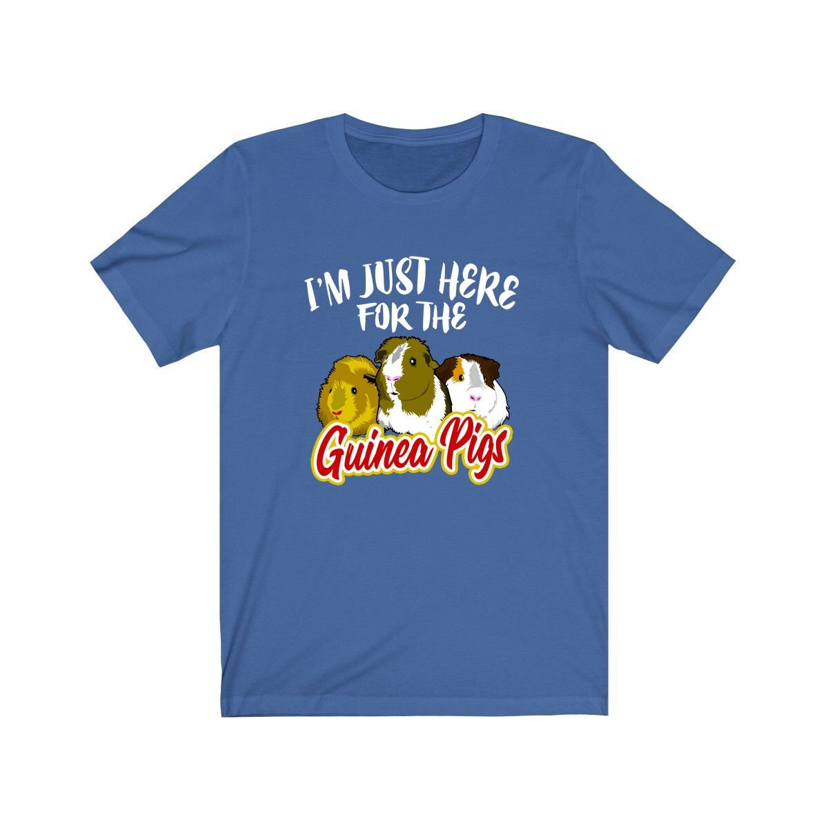 I'm Just Here For The Guinea Pigs Funny Shirt, Guinea Pig Owner Shirt, Guinea Pig Lover Gift, Guinea Pig Tee, Guinea Pig Gift T-Shirt Image 1